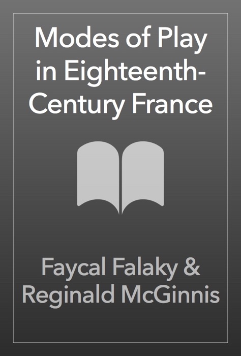 Modes of Play in Eighteenth-Century France