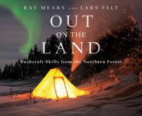 Ray Mears & Lars Fält - Out on the Land artwork