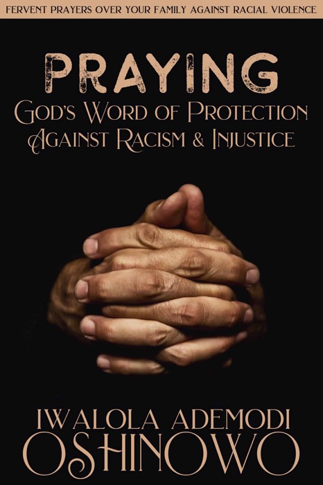 Praying God's Word of Protection Against Racism and Injustice