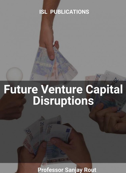 Future Venture Capital Disruptions