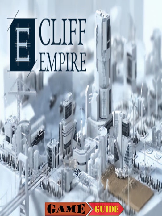 Cliff Empire Guide