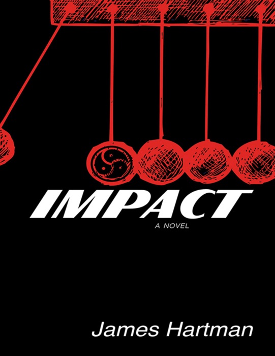 Impact: A Novel