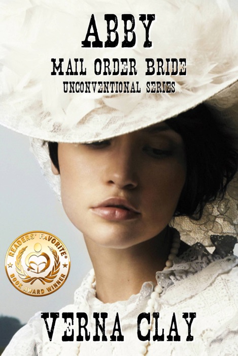 Abby: Mail Order Bride (Unconventional Series #1)