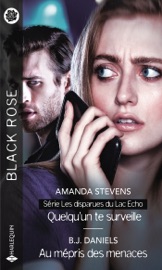 Quelqu'un te surveille - Au mépris des menaces - Amanda Stevens & B.J. Daniels by  Amanda Stevens & B.J. Daniels PDF Download