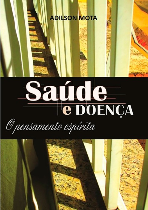 Saúde E Doença - O Pensamento Espírita