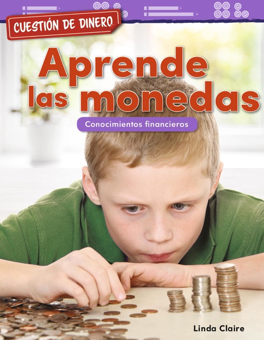 Cuestion de dinero: Aprende las monedas: Conocimientos financieros