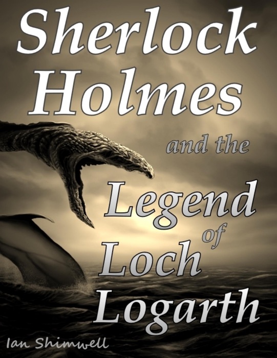 Sherlock Holmes and the Legend of Loch Logarth