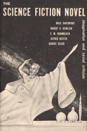 The Science Fiction Novel - Basil Davenport, Robert A. Heinlein, Robert Bloch, Alfred Bester & C. M. Kornbluth by  Basil Davenport, Robert A. Heinlein, Robert Bloch, Alfred Bester & C. M. Kornbluth PDF Download