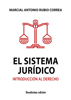 El sistema juridico - Marcial Rubio