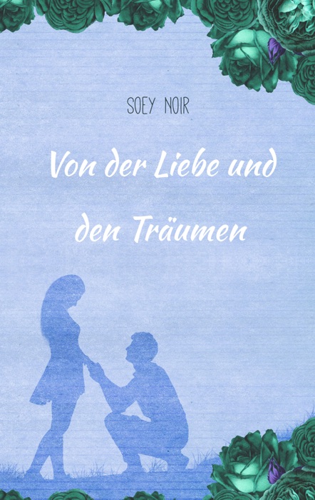 Von der Liebe und den Träumen