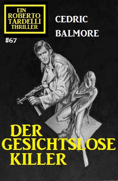 Ein Roberto Tardelli Thriller #67: Der gesichtslose Killer