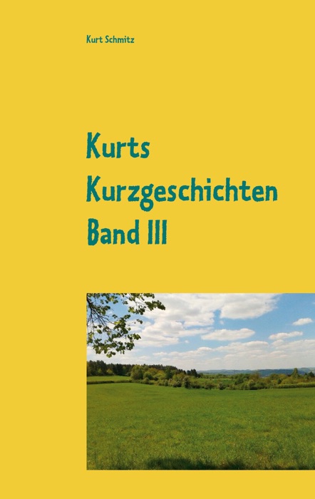Kurts Kurzgeschichten Band III