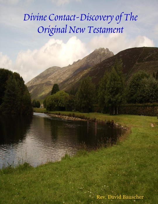 Divine Contact: Discovery of the Original New Testament
