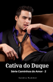 Cativa do Duque - Sandra Rummer