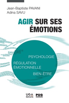 Agir sur ses émotions - Jean-Baptiste PAVANI & Adina SAVU