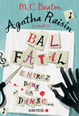 Agatha Raisin enquête 15 - Bal fatal - Esther Ménévis & M.C. Beaton