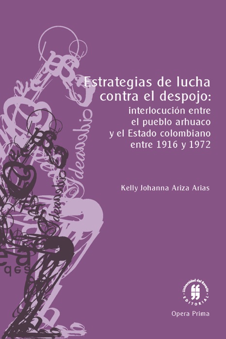 Estrategias de lucha contra el despojo: interlocución entre el pueblo arhuaco y el Estado colombiano entre 1916 y 1972