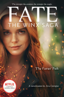 Ava Corrigan - The Fairies' Path (Fate: The Winx Saga Tie-in Novel) artwork