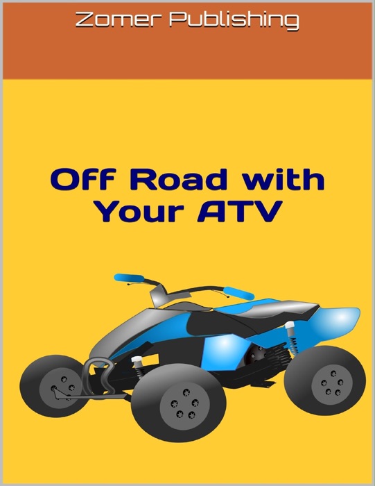 Off Road With Your ATV: A Guide for Beginners