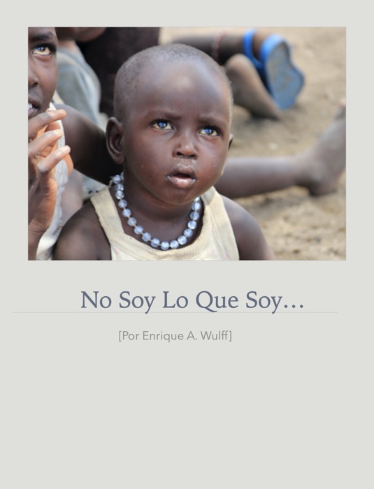 No soy lo que soy…