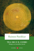 Tra Dio e il cosmo - Michele Sampaolo & Raimon Panikkar