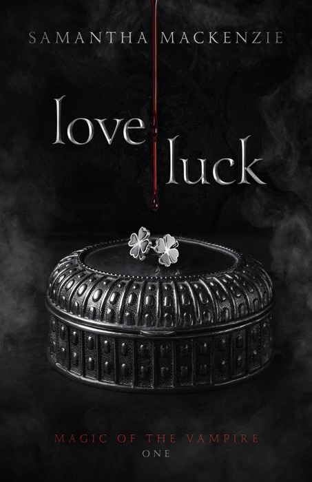 Love / Luck (Magic of the Vampire, Book One)