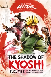Avatar, The Last Airbender: The Shadow of Kyoshi (The Kyoshi Novels Book 2) - F. C. Yee by  F. C. Yee PDF Download