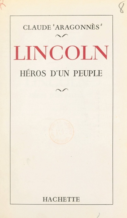 Lincoln, héros d'un peuple