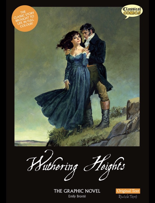 Wuthering Heights The Graphic Novel - Original Text