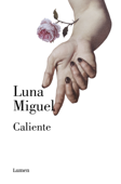 Caliente - Luna Miguel