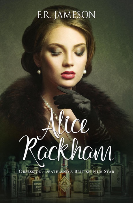 Alice Rackham: Obsession, Death and a British Film Star