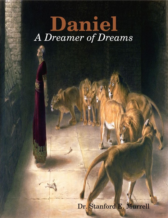 Daniel: A Dreamer of Dreams