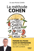 La méthode Cohen - Perdre du poids sans en reprendre avec la stratégie du Dr Jean-Michel Cohen : Livre de nutrition, maigrir rapidement et efficacement grâce au rééquilibrage alimentaire - Jean-Michel Cohen