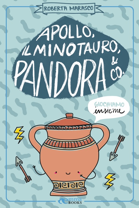 Apollo, il Minotauro, Pandora & Co.