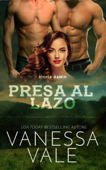 Presa al lazo - Vanessa Vale