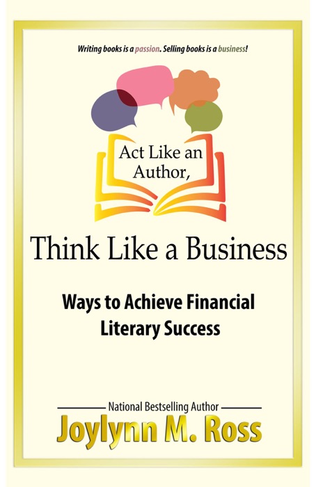 Act Like an Author, Think Like a Business