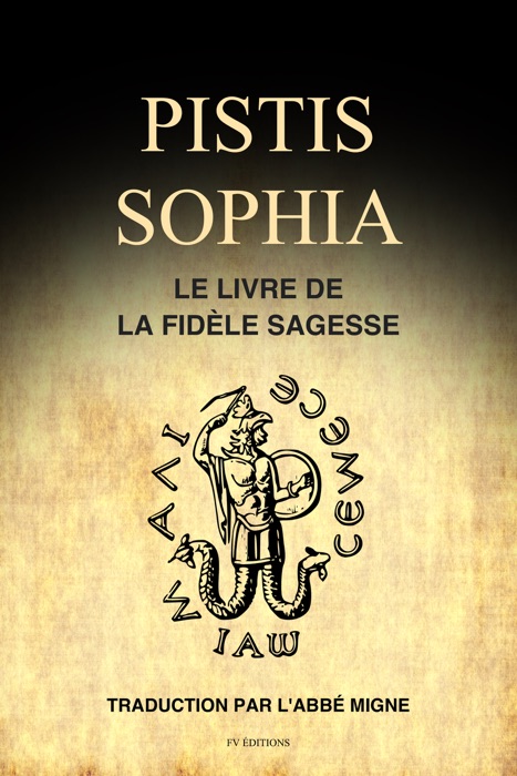 Pistis Sophia : Le livre de la Fidèle Sagesse