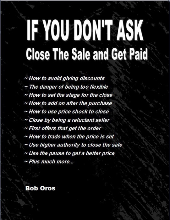 If You Don't Ask: Close the Sale and Get Paid