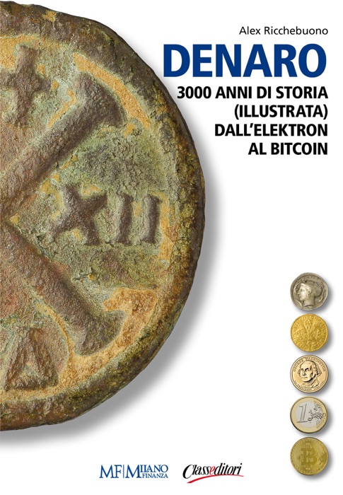 Denaro, 3000 anni di storia (illustrata) dall’Elektron al Bitcoin