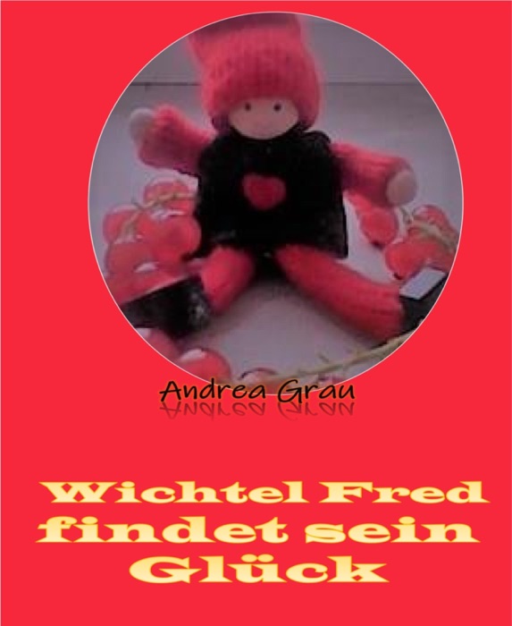 Wichtel Fred findet sein Glück