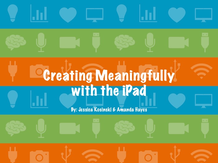 Creating Meaningfully with the iPad