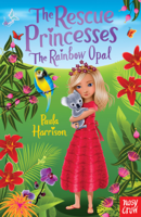 Paula Harrison - The Rescue Princesses: The Rainbow Opal artwork