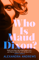 Alexandra Andrews - Who is Maud Dixon? artwork