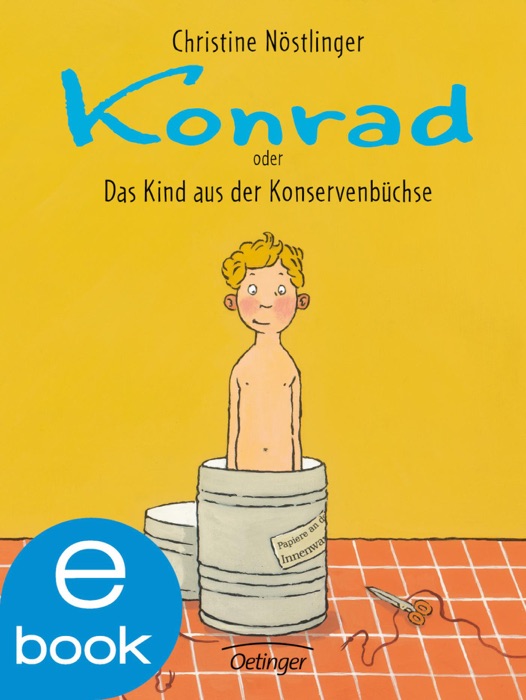 Konrad oder das Kind aus der Konservenbüchse