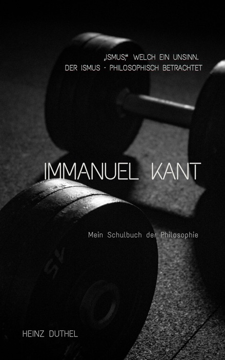 Mein Schulbuch der Philosophie IMMANUEL KANT