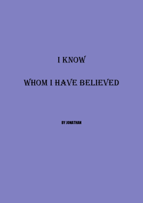 I Know Whom I Have Believed