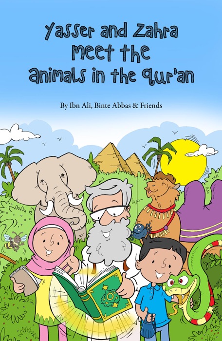 Yasser and Zahra Meet the Animals in the Qur'an