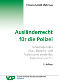 Ausländerrecht für die Polizei - Tilmann Schott-Mehrings