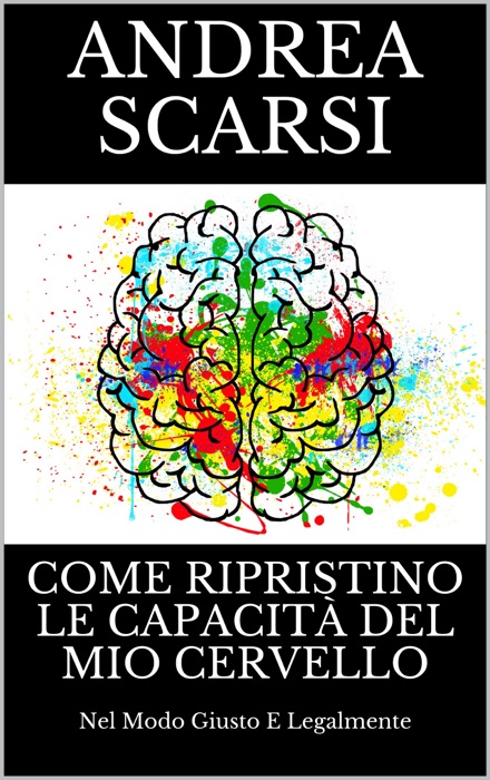 Come Ripristino Le Capacità Del Mio Cervello