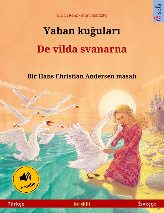 Yaban kuğuları – De vilda svanarna (Türkçe – İsveççe)